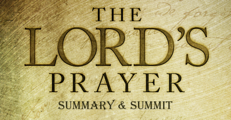 The Lord s Prayer Summary Summit Dan Mickelson New Song Church
